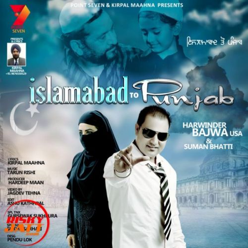 Download Islamabad To Punjab Harwinder Bajwa USA, Suman Bhatti mp3 song, Islamabad To Punjab Harwinder Bajwa USA, Suman Bhatti full album download