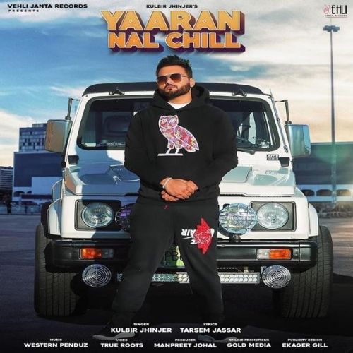 Download Yaaran Nal Chill Kulbir Jhinjer mp3 song, Yaaran Nal Chill Kulbir Jhinjer full album download