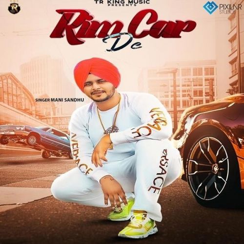 Download Rim Car De Mani Sandhu mp3 song, Rim Car De Mani Sandhu full album download