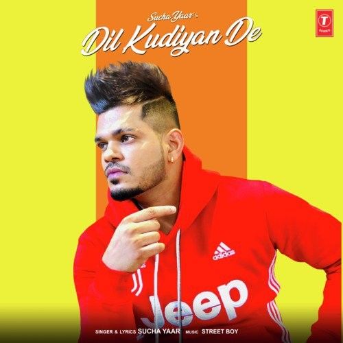 Download Dil Kudiyan De Sucha Yaar mp3 song, Dil Kudiyan De Sucha Yaar full album download