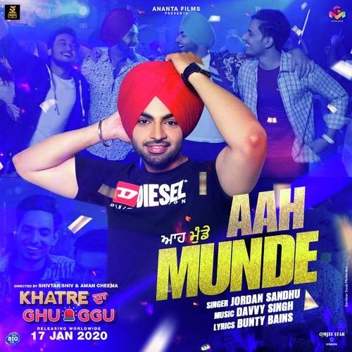 Download Aah Munde (Khatre Da Ghuggu) Jordan Sandhu mp3 song, Aah Munde (Khatre Da Ghuggu) Jordan Sandhu full album download