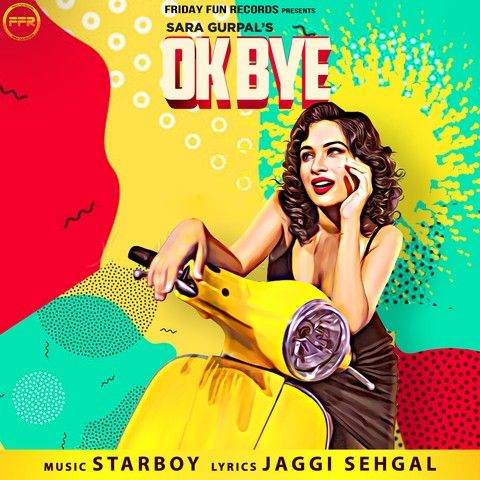 Download Ok Bye Sara Gurpal mp3 song, Ok Bye Sara Gurpal full album download