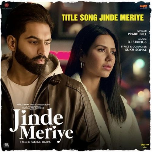 Download Jinde Meriye Title Track Prabh Gill mp3 song, Jinde Meriye Title Track Prabh Gill full album download