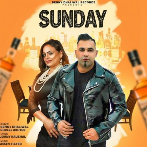 Download Sunday Benny Dhaliwal, Gurlej Akhter mp3 song, Sunday Benny Dhaliwal, Gurlej Akhter full album download