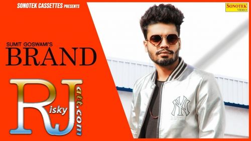 Download Brand Sumit Goswami mp3 song, Brand Sumit Goswami full album download