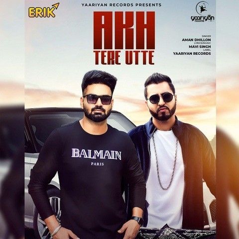 Download Akh Tere Utte Aman Dhillon mp3 song, Akh Tere Utte Aman Dhillon full album download