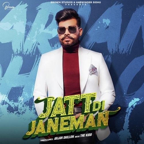 Download Jatt Di Janeman Arjan Dhillon mp3 song, Jatt Di Janeman Arjan Dhillon full album download