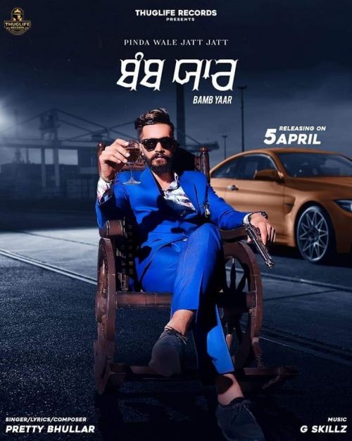 Download Bamb Yaar Pretty Bhullar mp3 song, Bamb Yaar Pretty Bhullar full album download