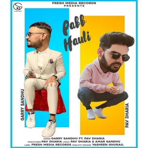 Download Pabb Hauli Garry Sandhu mp3 song, Pabb Hauli Garry Sandhu full album download