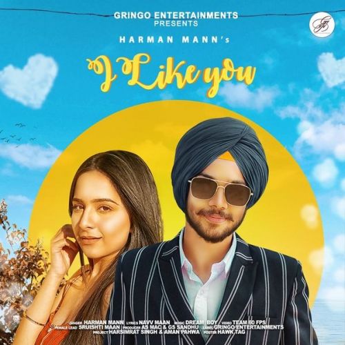 Download I Like You Harman Mann mp3 song, I Like You Harman Mann full album download