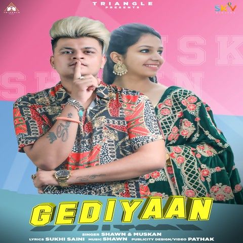 Download Gediyaan Muskan Chopra, Shawn mp3 song, Gediyaan Muskan Chopra, Shawn full album download