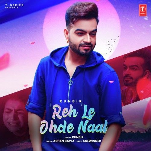 Download Reh Le Ohde Naal Runbir mp3 song, Reh Le Ohde Naal Runbir full album download