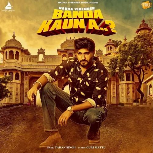 Download Banda Kaun A Nadha Virender mp3 song, Banda Kaun A Nadha Virender full album download