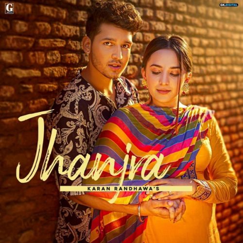 Download Jhanjra Karan Randhawa mp3 song, Jhanjra Karan Randhawa full album download