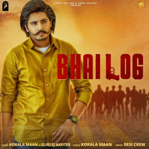 Download Bhai Log Korala Maan, Gurlej Akhtar mp3 song, Bhai Log Korala Maan, Gurlej Akhtar full album download