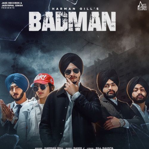 Download Badman Harman Gill mp3 song, Badman Harman Gill full album download