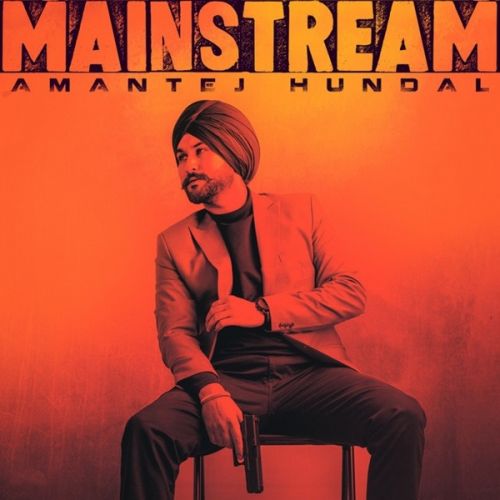 Download Enemies Amantej Hundal mp3 song, Mainstream Amantej Hundal full album download