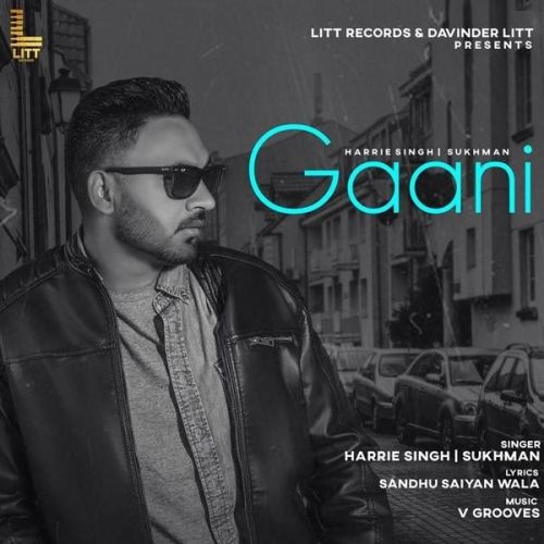 Download Gaani Harrie Singh mp3 song, Gaani Harrie Singh full album download