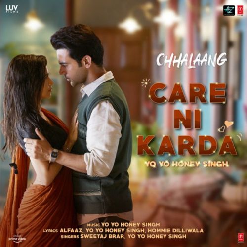 Download Care Ni Karda (Chhalaang) Yo Yo Honey Singh, Sweetaj Brar mp3 song, Care Ni Karda (Chhalaang) Yo Yo Honey Singh, Sweetaj Brar full album download