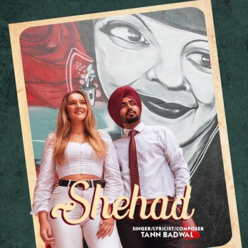 Download Shehad Tann Badwal mp3 song, Shehad Tann Badwal full album download