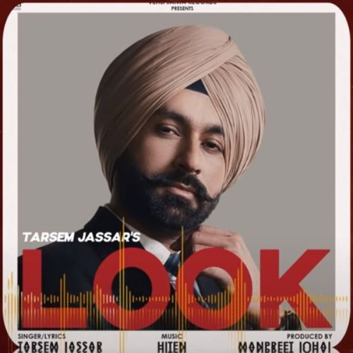 Download Look Tarsem Jassar mp3 song, Look Tarsem Jassar full album download