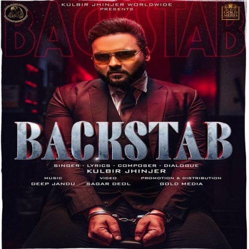 Download Backstab Kulbir Jhinjer mp3 song, Backstab Kulbir Jhinjer full album download