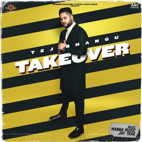 Download Mississauga Tej Bhangu mp3 song, Takeover Tej Bhangu full album download