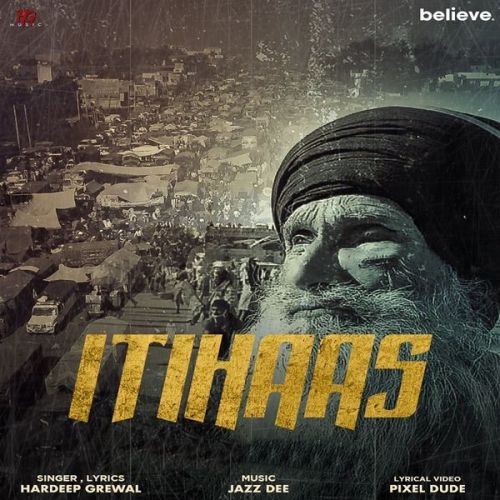 Download Itihaas Hardeep Grewal mp3 song, Itihaas Hardeep Grewal full album download