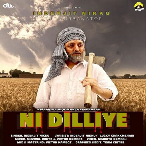 Download Ni Dilliye Inderjit Nikku mp3 song, Ni Dilliye Inderjit Nikku full album download