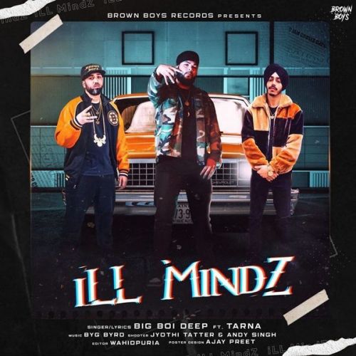 Download iLL MindZ Big Boi Deep, Tarna mp3 song, iLL MindZ Big Boi Deep, Tarna full album download