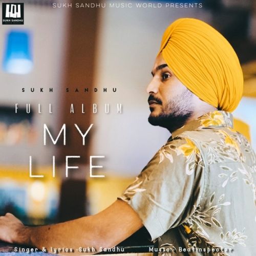 Download Feem Waste Sukh Sandhu mp3 song, My Life Sukh Sandhu full album download