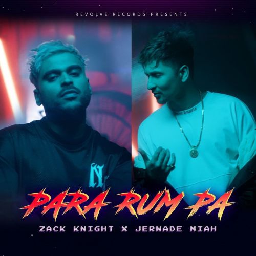 Download Para Rum Pa Zack Knight, Jernade Miah mp3 song, Para Rum Pa Zack Knight, Jernade Miah full album download