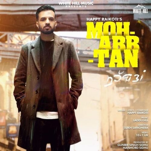 Download Mohabbtan Happy Raikoti mp3 song, Mohabbtan Happy Raikoti full album download