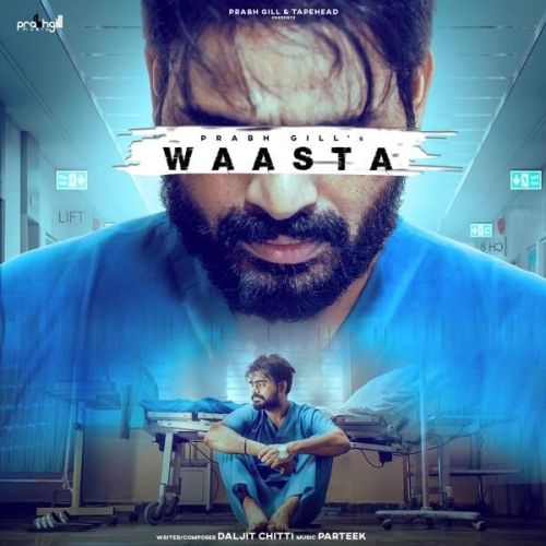 Download Waasta Prabh Gill mp3 song, Waasta Prabh Gill full album download