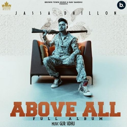 Above All By Jassa Dhillon, Deepak Dhillon and others... full album mp3 free download 