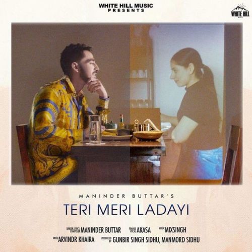 Download Teri Meri Ladayi Maninder Buttar, Akasa mp3 song, Teri Meri Ladayi Maninder Buttar, Akasa full album download