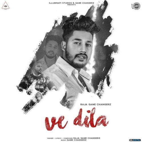 Download Ve Dila Raja Game Changerz mp3 song, Ve Dila Raja Game Changerz full album download