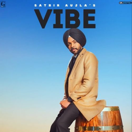 Download Vibe Satbir Aujla mp3 song, Vibe Satbir Aujla full album download