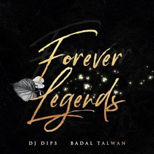 Forever Legends By Badal Talwan full album mp3 free download 