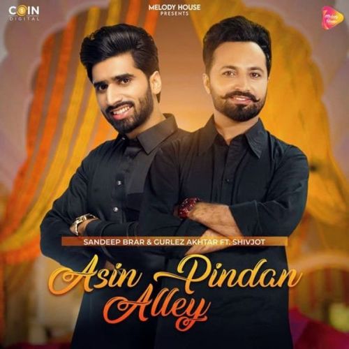 Download Asin Pindan Aaley Gurlez Akhtar, Sandeep Brar mp3 song, Asin Pindan Aaley Gurlez Akhtar, Sandeep Brar full album download