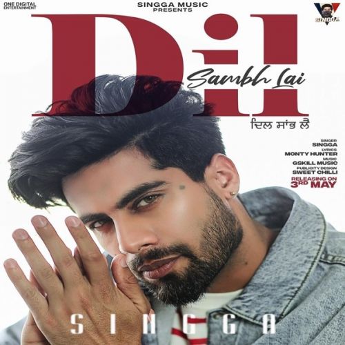 Download Dil Sambh Lai Singga mp3 song, Dil Sambh Lai Singga full album download