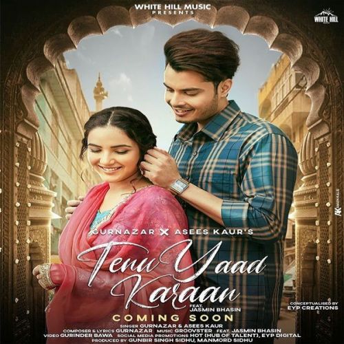 Download Tenu Yaad Karaan Asees Kaur, Gurnazar mp3 song, Tenu Yaad Karaan Asees Kaur, Gurnazar full album download