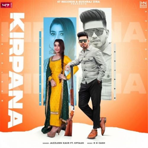 Download Kirpana Kptaan, Jazleen mp3 song, Kirpana Kptaan, Jazleen full album download