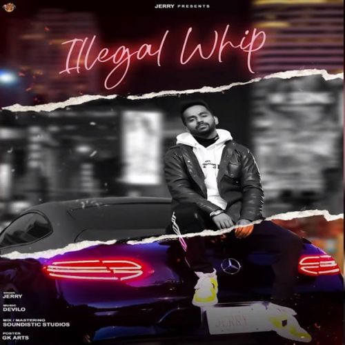 Download Illegal Whip Jerry mp3 song, Illegal Whip Jerry full album download