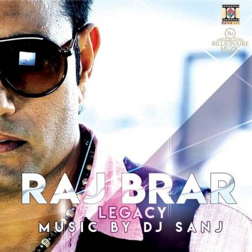 Legacy By Raj Brar, Dj Sanj and others... full album mp3 free download 