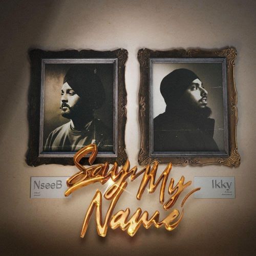 Say My Name - EP By NseeB, Ikky and others... full album mp3 free download 