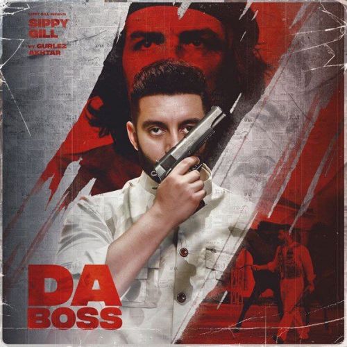 Download Da Boss Gurlez Akhtar, Sippy Gill mp3 song, Da Boss Gurlez Akhtar, Sippy Gill full album download