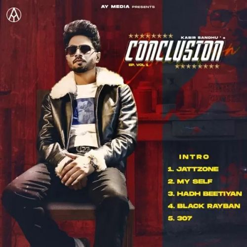 Download Black Ray-Ban Kabir Sandhu mp3 song, Conclusion - EP Kabir Sandhu full album download