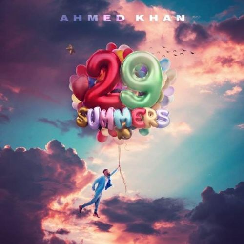 29 Summers By Ahmed Khan full album mp3 free download 