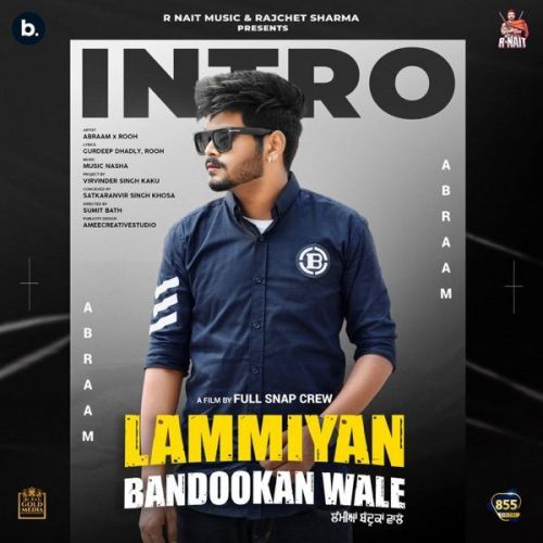 Download Lammiyan Bandookan Wale (Album Intro) Rooh, Abraam mp3 song, Lammiyan Bandookan Wale (Album Intro) Rooh, Abraam full album download